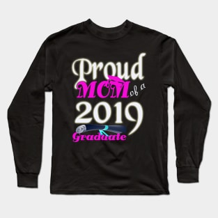 proud mom of a 2019 graduate Long Sleeve T-Shirt